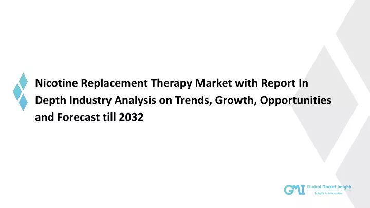 nicotine replacement therapy market with report