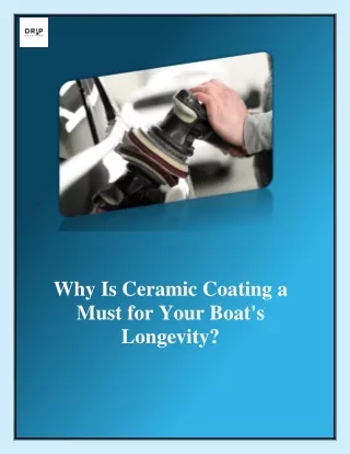 Why Is Ceramic Coating a Must for Your Boat's Longevity