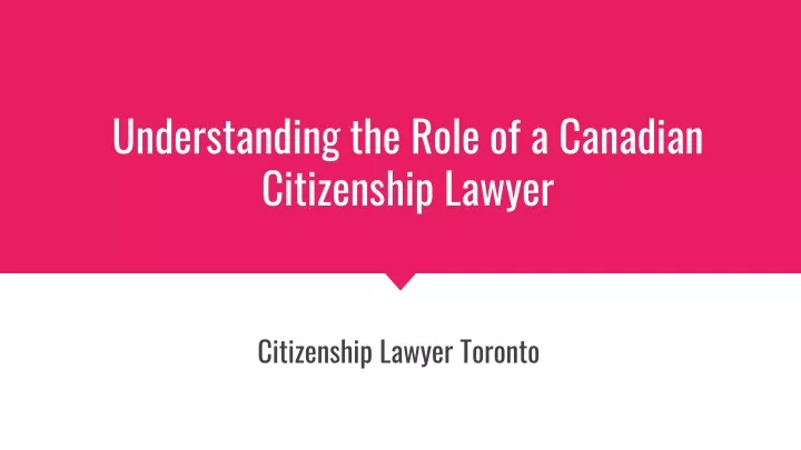 understanding the role of a canadian citizenship lawyer