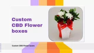 Ultimate Guide To Custom CBD Flower Boxes Packaging