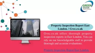 Property Inspection Report East London.  Gvec.co.uk