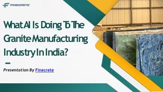 What AI Is Doing To The Granite Manufacturing Industry In India?