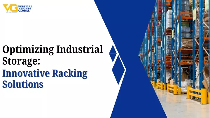 optimizing industrial storage innovative racking