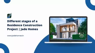 Different stages of a Residence Construction Project - Jade Homes