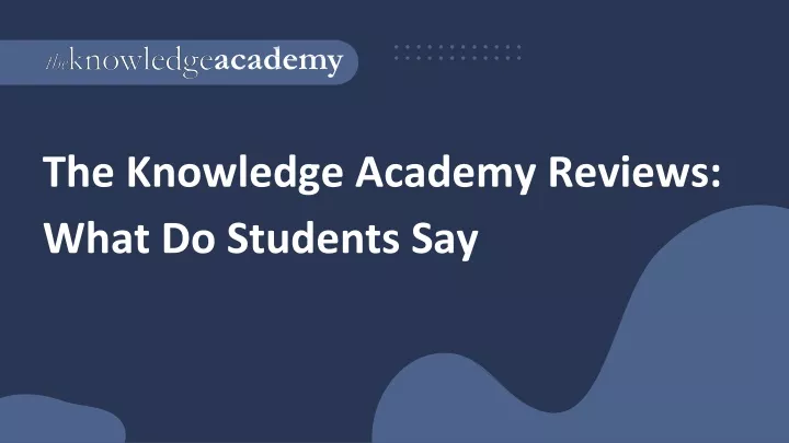 the knowledge academy reviews what do students say