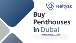 Buy Penthouses in Dubai - www.realtyzz.com