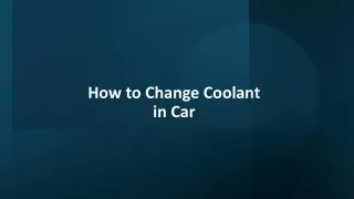 How to Change Coolant in Car