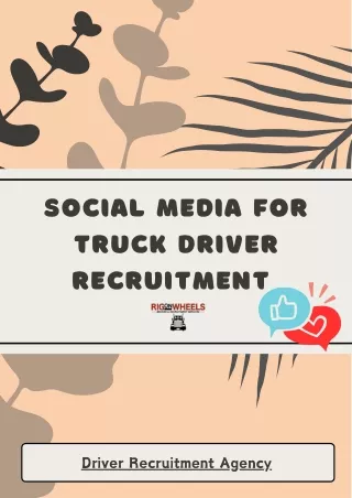 Social Media for Trucking Recruitment - Driver Recruitment Agency