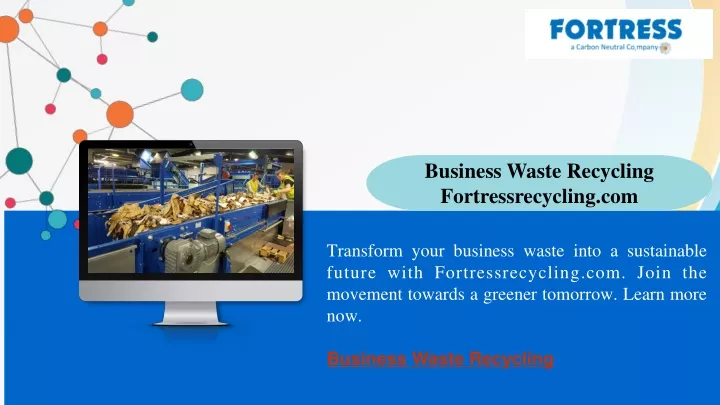 business waste recycling fortressrecycling com