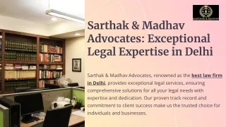 Sarthak & Madhav Advocates Exceptional Legal Expertise in Delhi