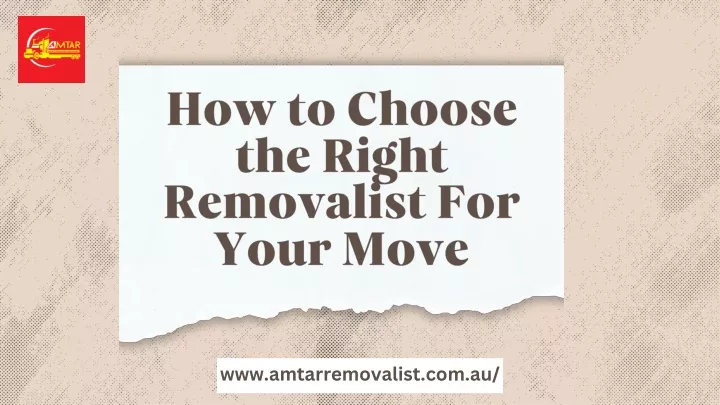 how to choose the right removalist for your move