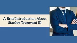 A Brief Introduction About Stanley Trezevant III