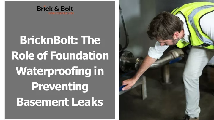 bricknbolt the role of foundation waterproofing