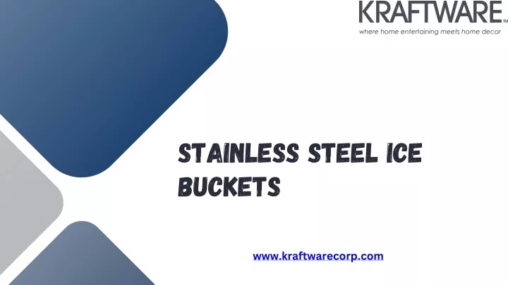 stainless steel ice buckets