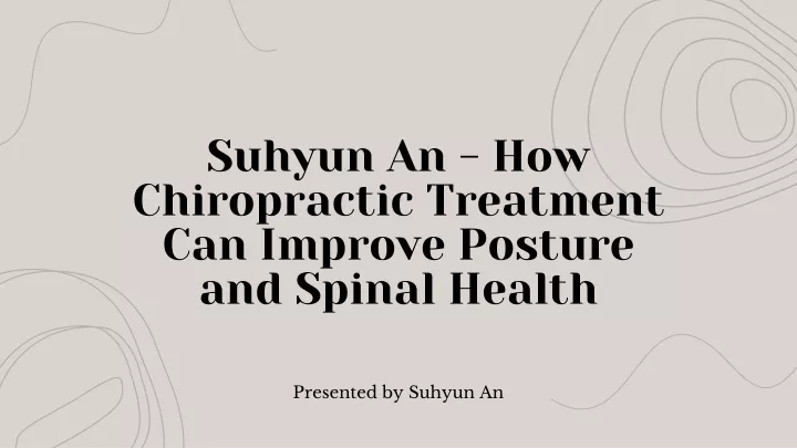 suhyun an how chiropractic treatment can improve