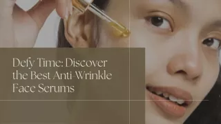 Defy Time Discover the Best Anti-Wrinkle Face Serums