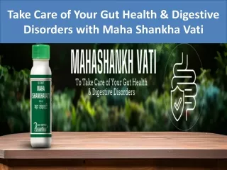 Take Care of Your Gut Health & Digestive Disorders with Maha Shankha Vati