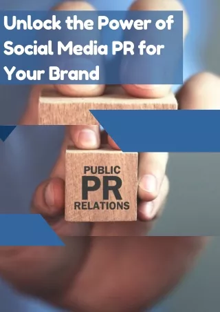 Unlock the Power of Social Media PR for Your Brand
