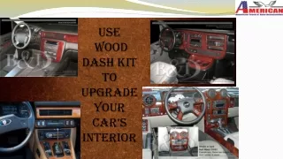 Use a Wood Dash Kit to Upgrade Your Car’s Interior