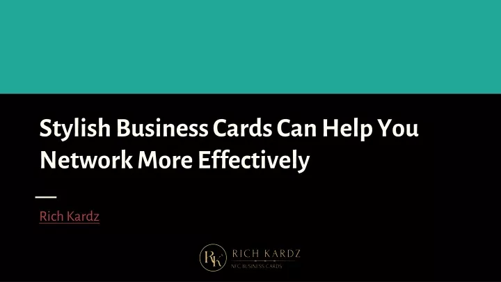 stylish business cards can help you network more effectively