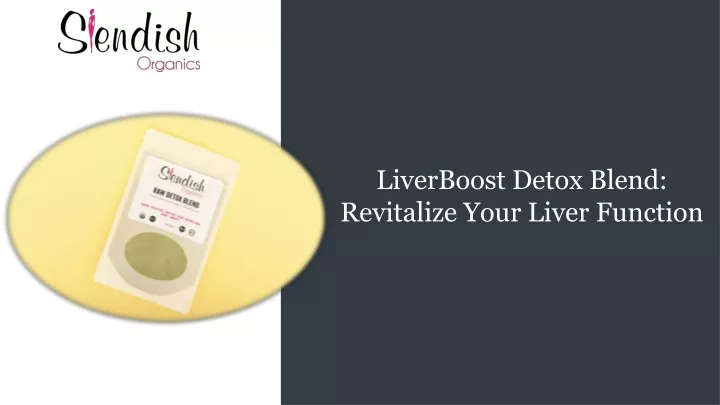 liverboost detox blend revitalize your liver function