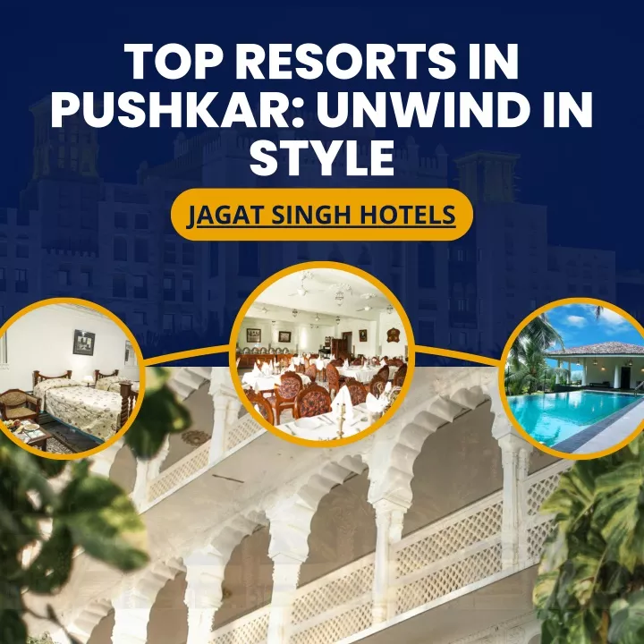 top resorts in pushkar unwind in style