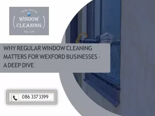 Why Regular Window Cleaning Matters for Wexford Businesses – A Deep Dive