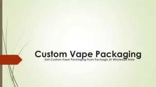 Custom Vape Packaging