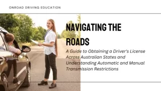 Navigating the Roads A Guide to Obtaining A Driver's License Across Australian States And Understanding Automatic And Ma