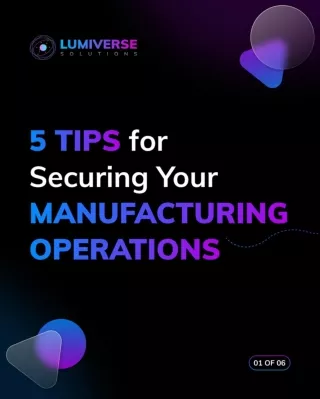 Tips for Securing Manufacturing Opertaions