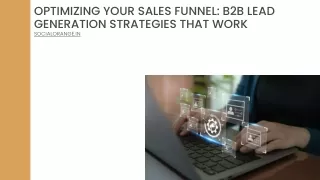 Optimizing Your Sales Funnel B2B Lead Generation Strategies That Work