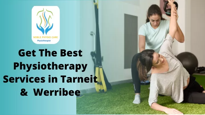 get the best physiotherapy services in tarneit