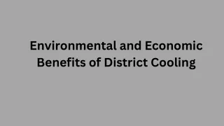 Environmental and Economic Benefits of District Cooling