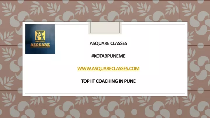 asquare classes kotabpuneme www asquareclasses com top iit coaching in pune