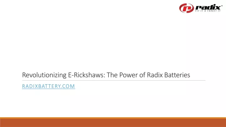 revolutionizing e rickshaws the power of radix batteries