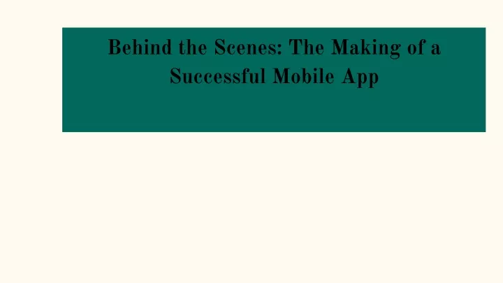 behind the scenes the making of a successful mobile app