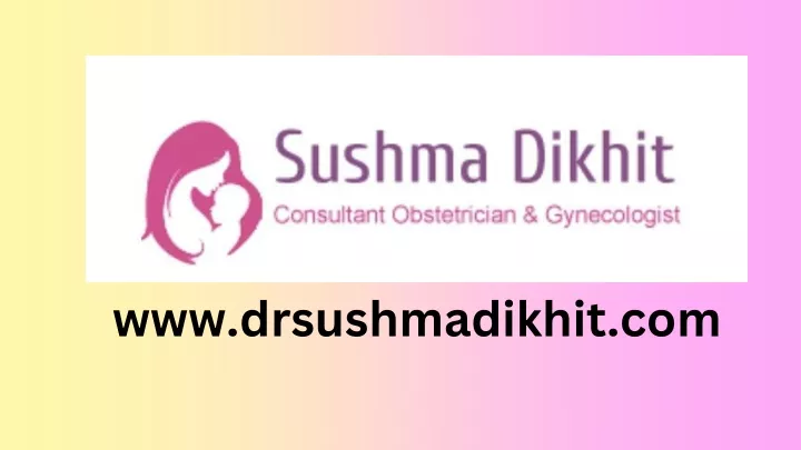 www drsushmadikhit com
