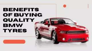 Benefits of Buying Quality BMW Tyres