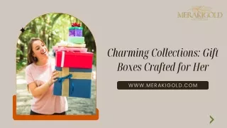 Charming Collections Gift Boxes Crafted for Her