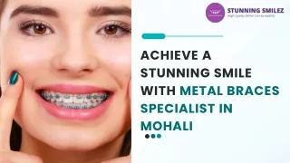 Achieve a Stunning Smile with -metal braces