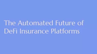 The Automated Future of DeFi Insurance Platforms