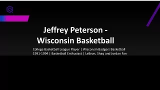 Jeffrey Peterson - Wisconsin Basketball - A Flexible Advisor