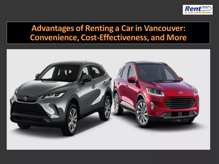 advantages of renting a car in vancouver