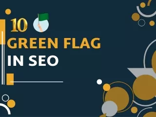 10 green flag in seo