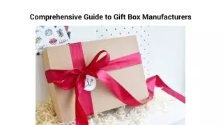 Comprehensive Guide to Gift Box Manufacturers