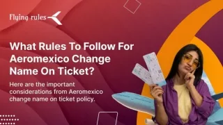 What Rules To Follow For Aeromexico Change Name On Ticket