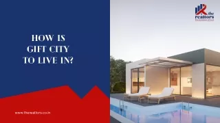 How is GIFT City to live in