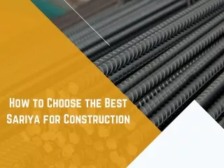 How to Choose the Best Sariya for Construction