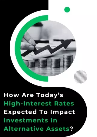 How Are Today’s High-Interest Rates Expected To Impact Investments In Alternative Assets