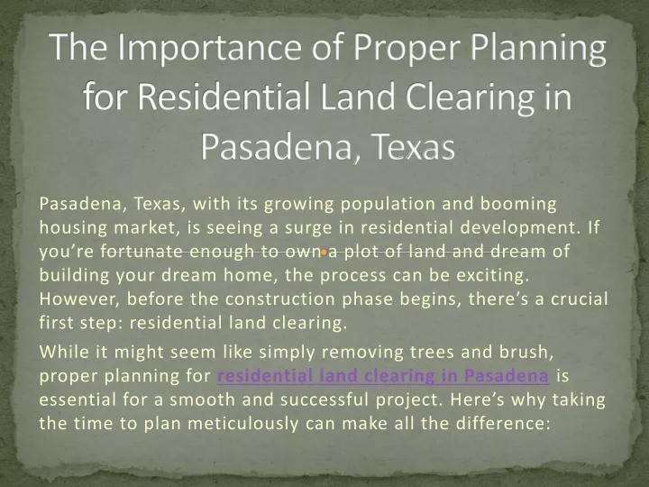 the importance of proper planning for residential land clearing in pasadena texas